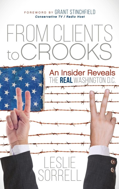 From Clients to Crooks: An Insider Reveals the Real Washington D.C.