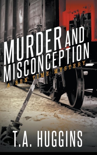 Murder and Misconception: A Ben Time Mystery