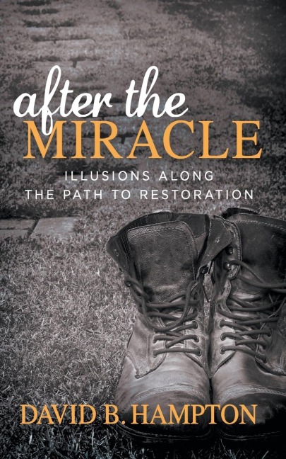After the Miracle: Illusions Along the Path to Restoration