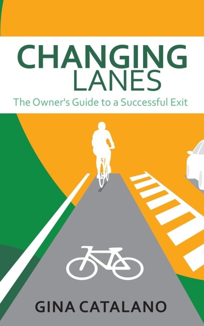 Changing Lanes: The Owners Guide to A Successful Exit