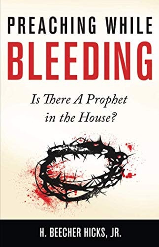 Preaching While Bleeding Is There a Prophet in the House?