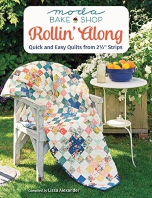 Moda Bake Shop - Rollin Along: Quick and Easy Quilts from 2 1/2 Strips