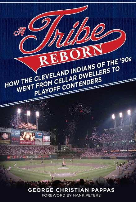 A Tribe Reborn: How the Cleveland Indians of the 90s Went from Cellar Dwellers to Playoff Contenders