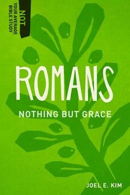 Romans: Nothing But Grace