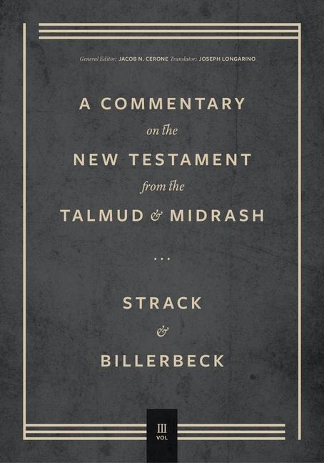 Commentary on the New Testament from the Talmud and Midrash: Romans Through Revelation