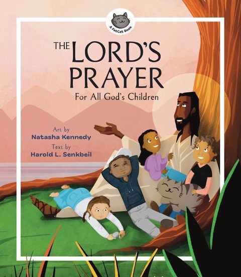 The Lords Prayer: For All Gods Children