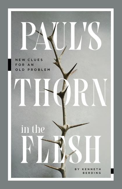 Pauls Thorn in the Flesh: New Clues for an Old Problem