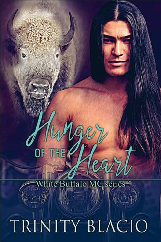 Hunger of the Heart White Buffalo MCs Book 1