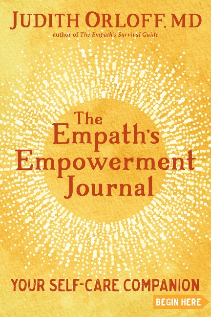 The Empaths Empowerment Journal: Your Self-Care Companion