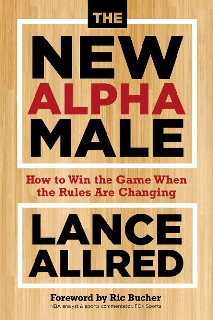 The New Alpha Male: Walking the Path of the Heart