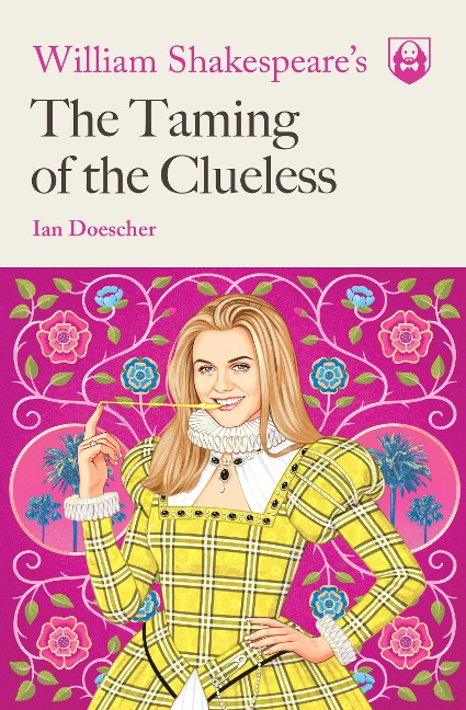 William Shakespeares the Taming of the Clueless