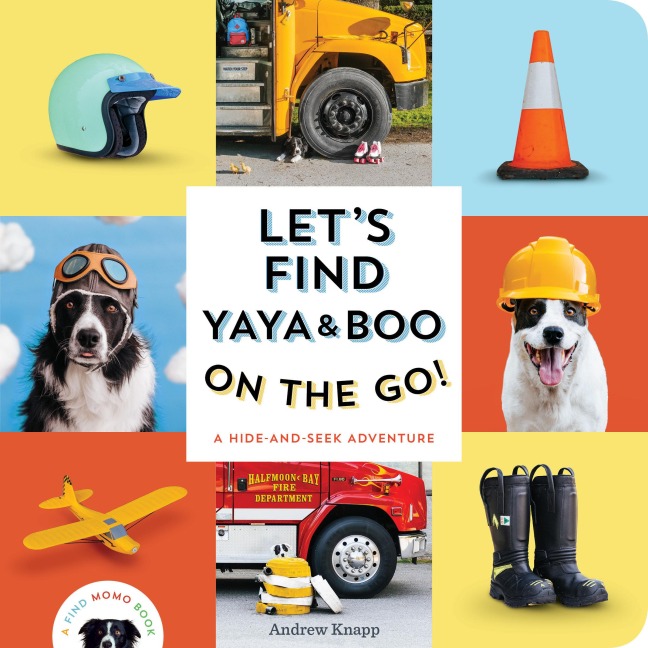 Lets Find Yaya and Boo on the Go!: A Hide-and-Seek Adventure