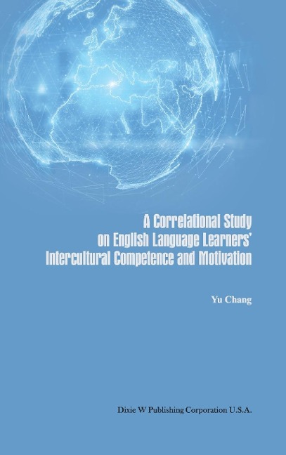 A Correlational Study on English Language Learners Intercultural Competence and Motivation
