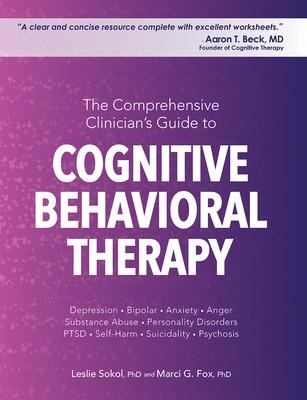 The Comprehensive Clinicians Guide to Cognitive Behavioral Therapy
