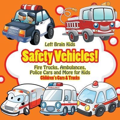 Safety Vehicles! Fire Trucks, Ambulances, Police Cars and More for Kids - Childrens Cars & Trucks