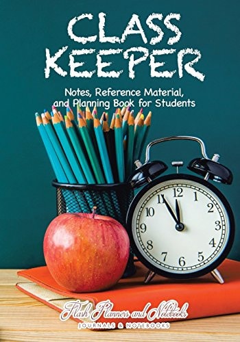Class Keeper Notes, Reference Material, and Planning Book for Students