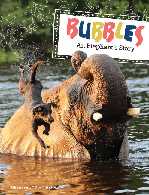 Bubbles: An Elephants Story