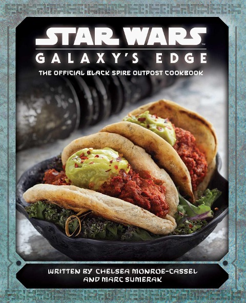 Star Wars: Galaxys Edge: The Official Black Spire Outpost Cookbook