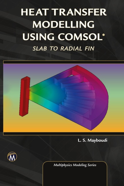 Heat Transfer Modelling Using COMSOL: Slab to Radial Fin