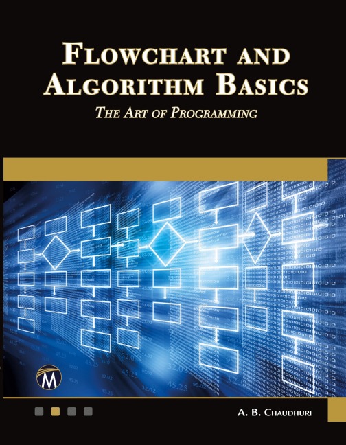 Flowchart and Algorithm Basics: The Art of Programming