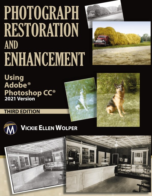 Photograph Restoration and Enhancement: Using Adobe Photoshop CC 2021 Version