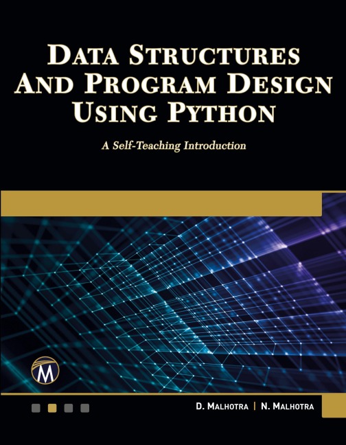 Data Structures and Program Design Using Python: A Self-Teaching Introduction