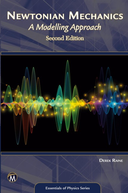 Newtonian Mechanics: A Modelling Approach