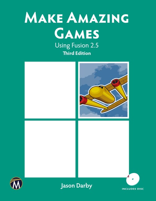 Make Amazing Games: Using Fusion 2.5