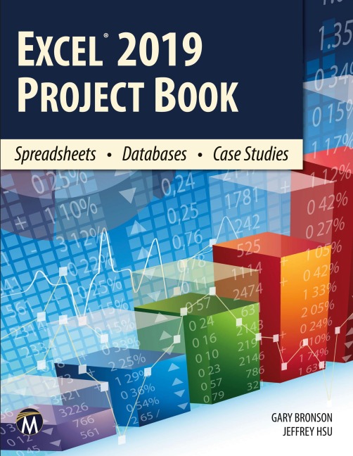 Excel 2019 Project Book: Spreadsheets ¿ Databases ¿ Case Studies