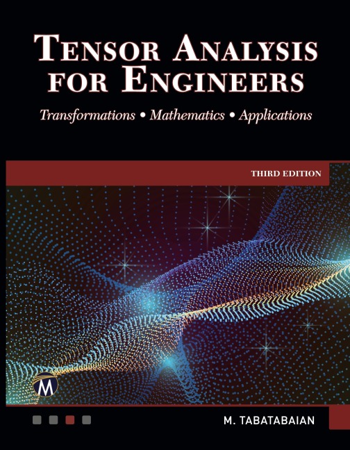 Tensor Analysis for Engineers: Transformations - Mathematics - Applications