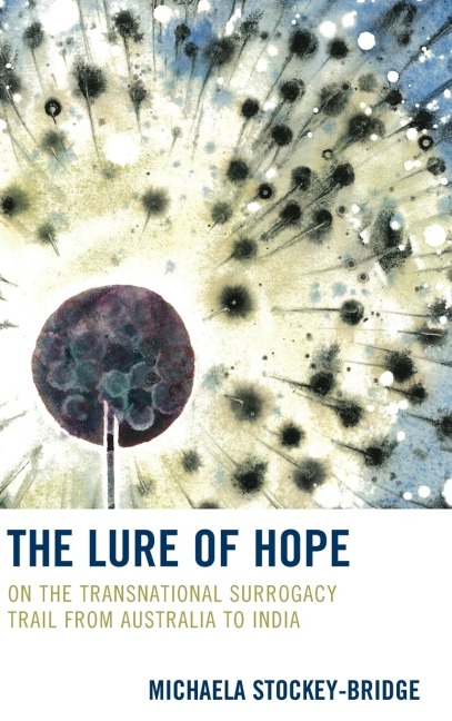 Lure of Hope: On the Transnational Surrogacy Trail from Australia to India