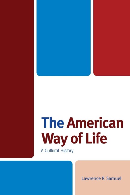 American Way of Life: A Cultural History