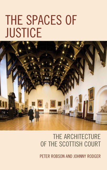 Spaces of Justice: The Architecture of the Scottish Court