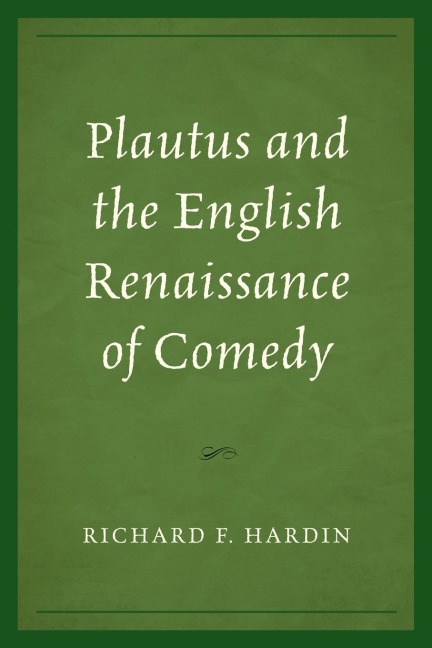Plautus and the English Renaissance of Comedy