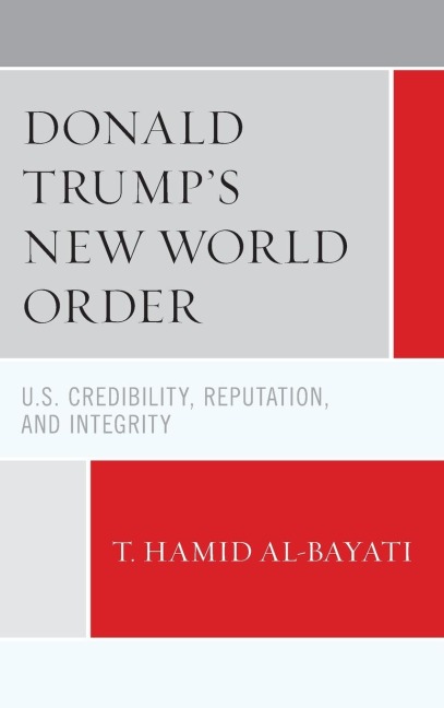 Donald Trumps New World Order: U.S. Credibility, Reputation, and Integrity