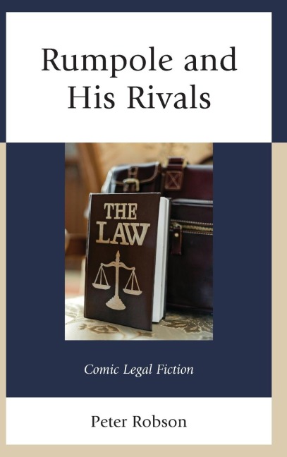 Rumpole and His Rivals: Comic Legal Fiction