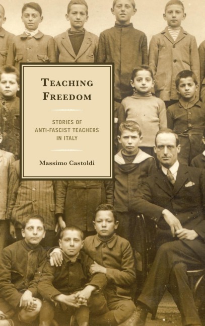 Teaching Freedom: Stories of Anti-Fascist Teachers in Italy