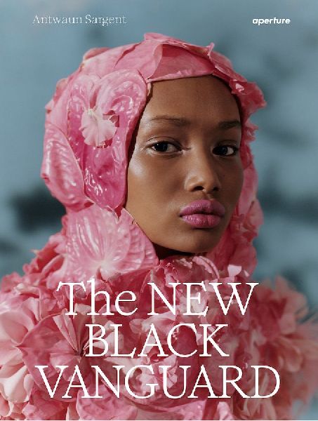 The New Black Vanguard: Photography Between Art and Fashion (Signed Edition)