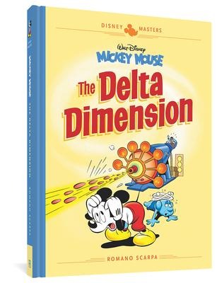 Walt Disneys Mickey Mouse: The Delta Dimension: Disney Masters Vol. 1