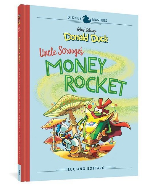 Walt Disneys Donald Duck: Uncle Scrooges Money Rocket: Disney Masters Vol. 2