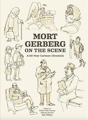 Mort Gerberg on the Scene