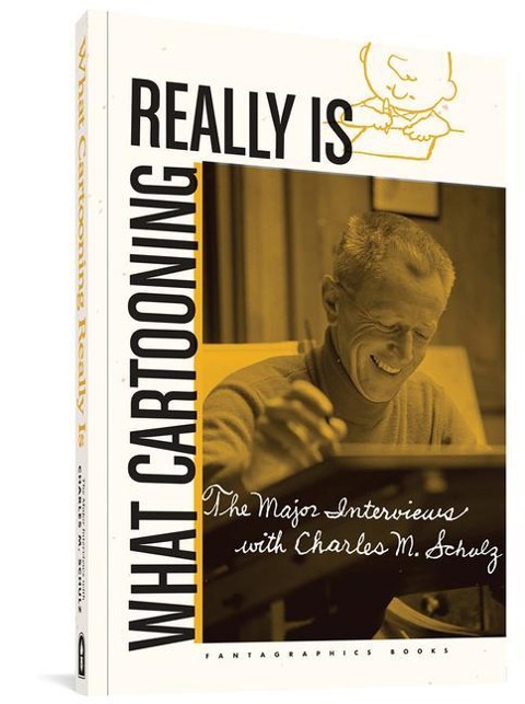 What Cartooning Really Is: The Major Interviews with Charles Schulz