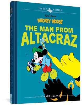 Walt Disneys Mickey Mouse: The Man from Altacraz: Disney Masters Vol. 17