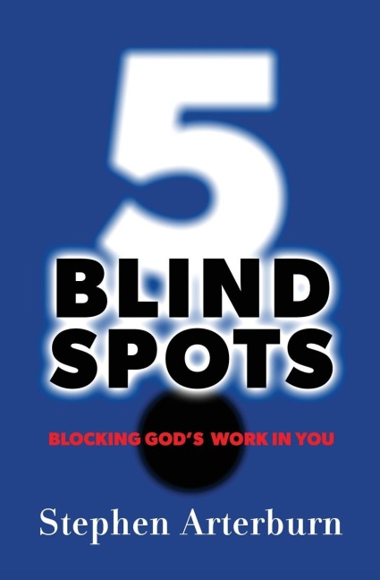 5 Blind Spots: Blocking Gods Work in You