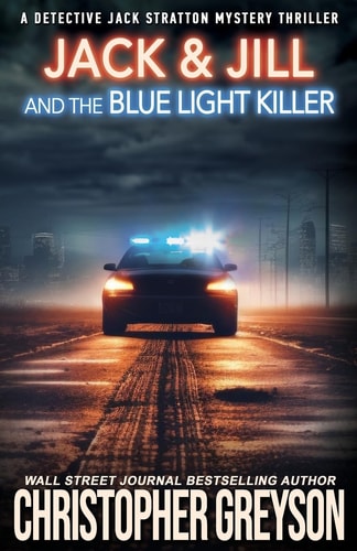 Jack & Jill and the Blue Light Killer A Murder Mystery Thriller