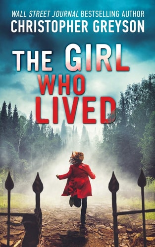 The Girl Who Lived A Thrilling Suspense Novel