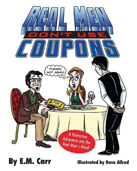 Real Men Dont Use Coupons