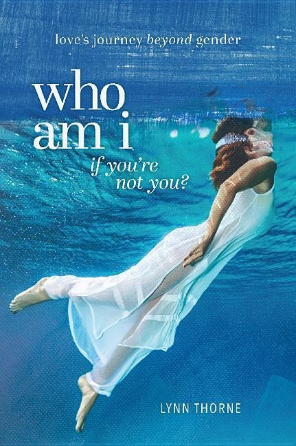 Who Am I If Youre Not You