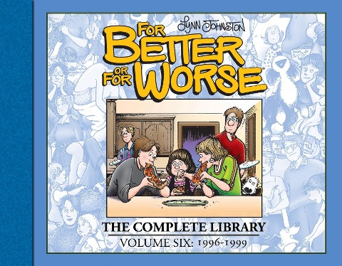 For Better or For Worse: The Complete Library, Vol. 6