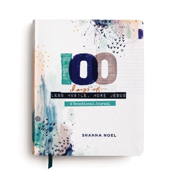 100 Days of Less Hustle, More Jesus: A Devotional Journal (100 Daily Devotions with Bible Verses, Journaling Space, and Prayers)